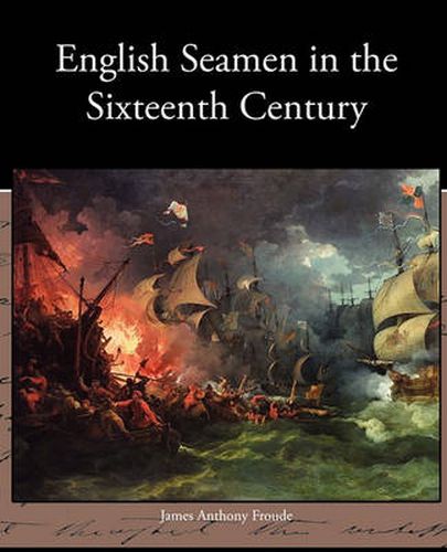 Cover image for English Seamen in the Sixteenth Century