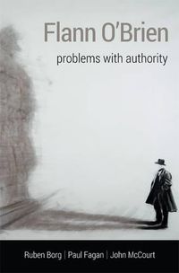 Cover image for Flann O'Brien: Problems With Authority