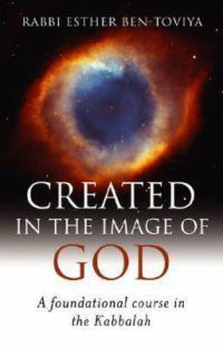 Cover image for Created in the Image of God - A Foundational Course in the Kabbalah