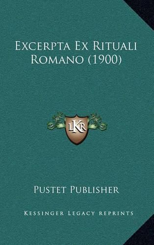 Cover image for Excerpta Ex Rituali Romano (1900)