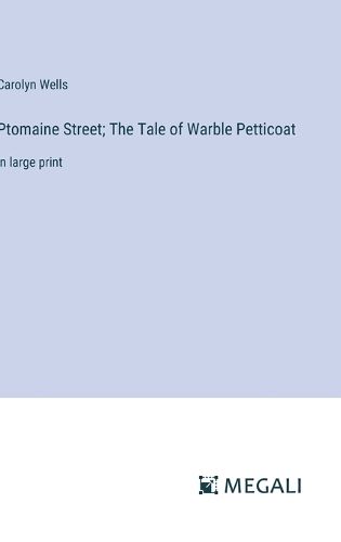 Ptomaine Street; The Tale of Warble Petticoat