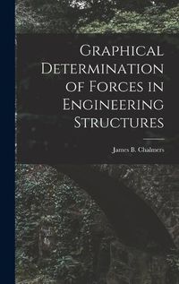 Cover image for Graphical Determination of Forces in Engineering Structures