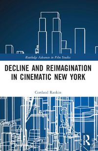 Cover image for Decline and Reimagination in Cinematic New York