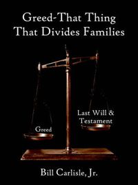 Cover image for Greed - That Thing That Divides Families