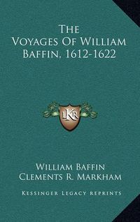 Cover image for The Voyages of William Baffin, 1612-1622