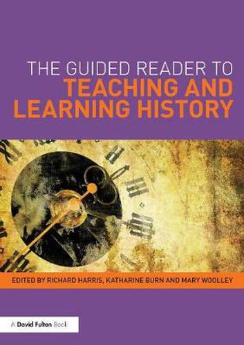 Cover image for The Guided Reader to Teaching and Learning History