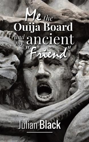 Cover image for Ouija Board: Me, The Ouija Board and My Ancient Friend