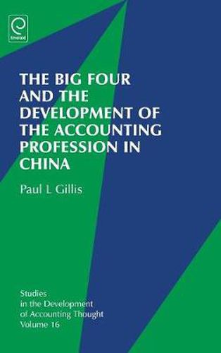 Cover image for The Big Four and the Development of the Accounting Profession in China