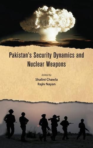 Cover image for Pakistan's Security Dynamics and Nuclear Weapons