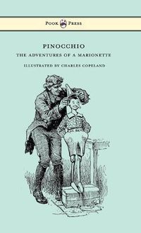 Cover image for Pinocchio - The Adventures of a Marionette - Illustrated by Charles Copeland