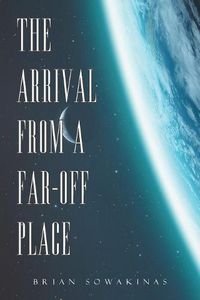 Cover image for The Arrival from a Far-Off Place