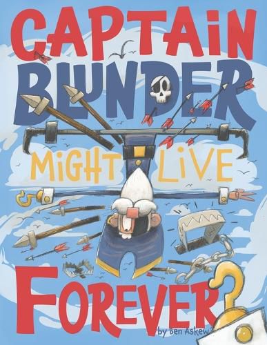 Cover image for Captain Blunder Might Live Forever