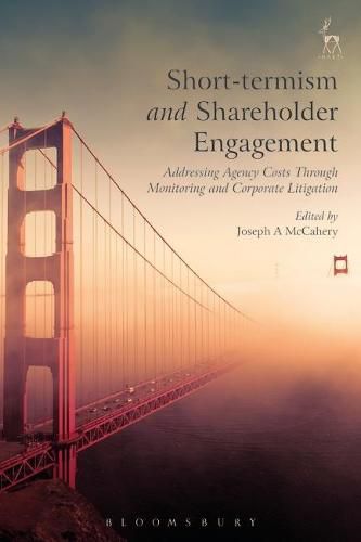 Cover image for Short-termism and Shareholder Engagement: Addressing Agency Costs through Monitoring and Corporate Litigation
