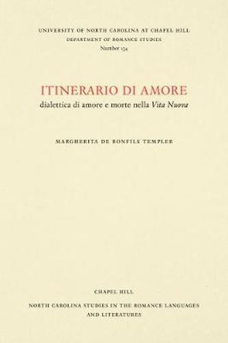 Cover image for Itinerario di amore: Dialettica di amore e morte nella Vita Nuova