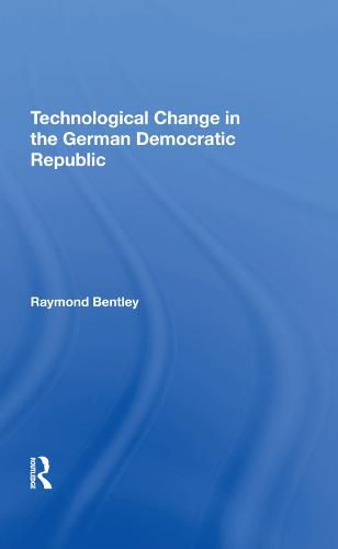 Cover image for Technological Change in the German Democratic Republic