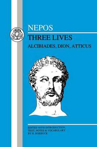 Cover image for Nepos: Three Lives: Alcibiades, Dion and Atticus