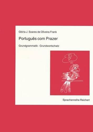 Cover image for Portugues Com Prazer. Grundgrammatik. Grundwortschatz