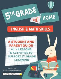 Cover image for 5th Grade at Home: A Student and Parent Guide with Lessons and Activities to Support 5th Grade Learning (Math & English Skills)