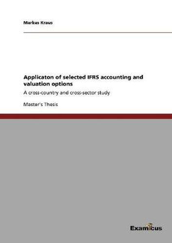 Cover image for Applicaton of selected IFRS accounting and valuation options: A cross-country and cross-sector study