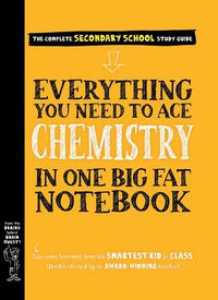 Cover image for Everything You Need to Ace Chemistry in One Big Fat Notebook