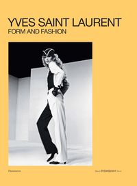 Cover image for Yves Saint Laurent: Form and Fashion