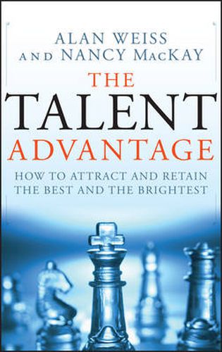 The Talent Advantage: How to Attract and Retain the Best and the Brightest