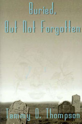 Cover image for Buried, But Not Forgotten