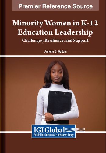 Minority Women in K-12 Education Leadership