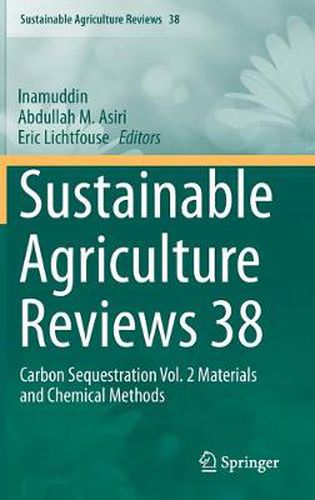 Cover image for Sustainable Agriculture Reviews 38: Carbon Sequestration Vol. 2 Materials and Chemical Methods