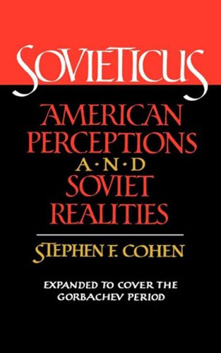 Cover image for Sovieticus: American Perceptions and Soviet Realities