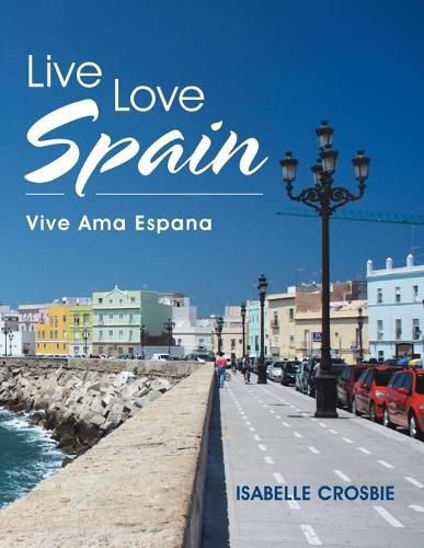 Cover image for Live Love Spain: Vive Ama Espana