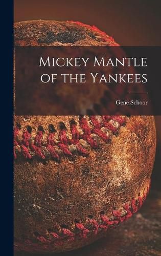 Mickey Mantle of the Yankees