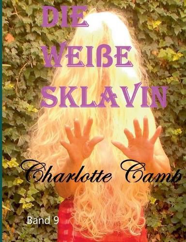 Cover image for Die weisse Sklavin: Band 9