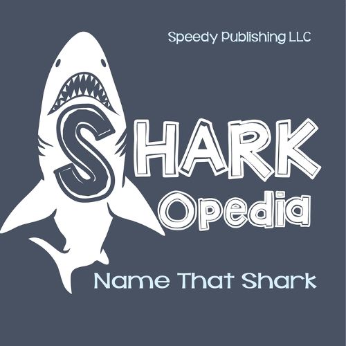 Cover image for Shark-Opedia Name That Shark