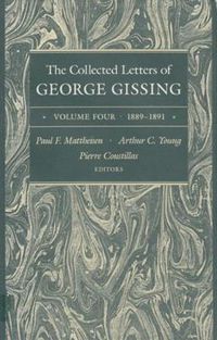 Cover image for The Collected Letters of George Gissing Volume 4: 1889-1891