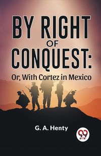 Cover image for By Right of Conquest