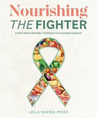 Cover image for Nourishing The Fighter