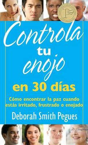 Cover image for Controla Tu Enojo En 30 Dias: Como Encontrar La Paz Cuando Estas Irritado, Frustrado O Enojado