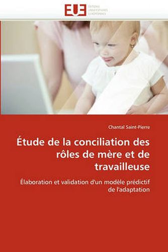 Cover image for Etude de La Conciliation Des Roles de Mere Et de Travailleuse