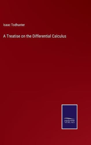 Cover image for A Treatise on the Differential Calculus