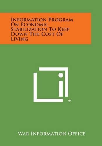 Cover image for Information Program on Economic Stabilization to Keep Down the Cost of Living