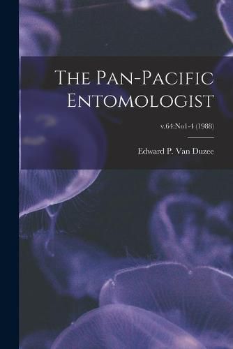 Cover image for The Pan-Pacific Entomologist; v.64: no1-4 (1988)