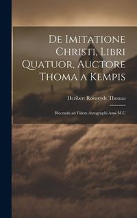 Cover image for De Imitatione Christi, Libri Quatuor, Auctore Thoma a Kempis