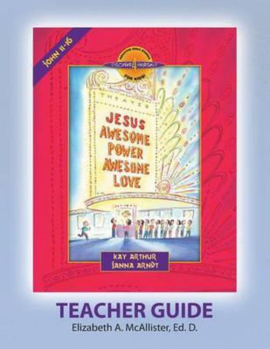 Discover 4 Yourself (D4y) Teacher Guide: Jesus - Awesome Power, Awesome Love