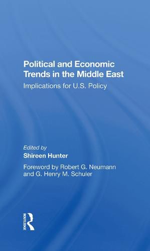 Political and Economic Trends in the Middle East: Implications for U.S. Policy