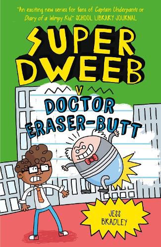 Super Dweeb v. Doctor Eraser-Butt