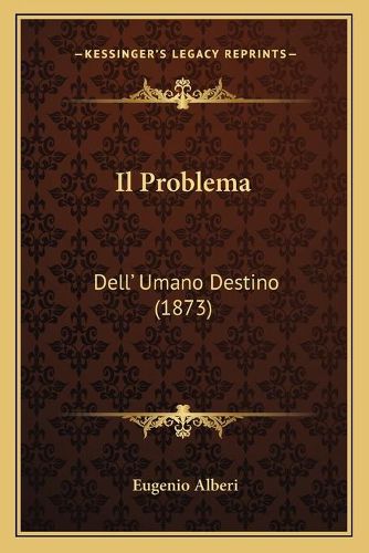 Cover image for Il Problema: Dell' Umano Destino (1873)