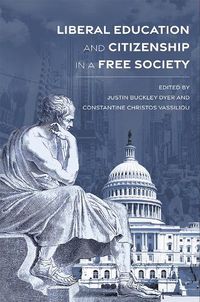 Cover image for Liberal Education and Citizenship in a Free Society