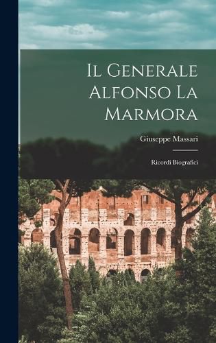 Cover image for Il Generale Alfonso La Marmora