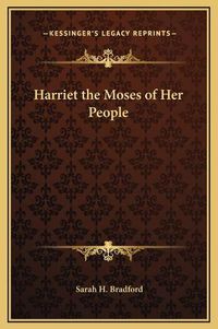 Cover image for Harriet the Moses of Her People